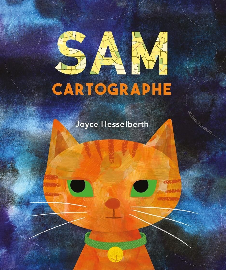 Joyce Hesselberth: Sam cartographe (French language, 2022, Éditions Père Fouettard)