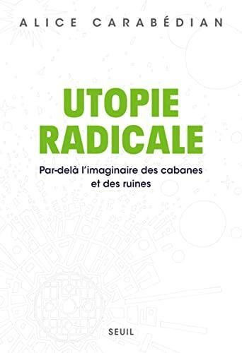 Alice Carabédian: Utopie radicale (French language, 2022)