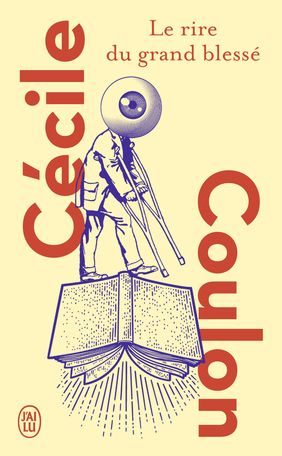 Cécile Coulon: Le rire du grand blessé (2023, J'ai lu)