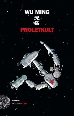 Wu Ming: Proletkult (Paperback, Italian language, 2018, Einaudi)