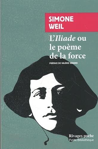 Simone Weil, Lidia Breda, Valérie Gerard: L'iliade ou le poème de la force (Paperback, 2021, RIVAGES)
