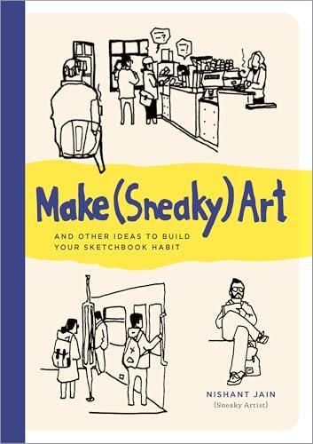 Nishant Jain: Make (Sneaky) Art (2025, Quarry Press)