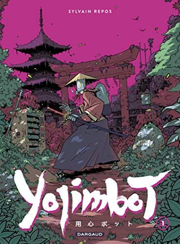 Sylvain Repos: Yojimbot (Paperback, French language, 2021, Dargaud)