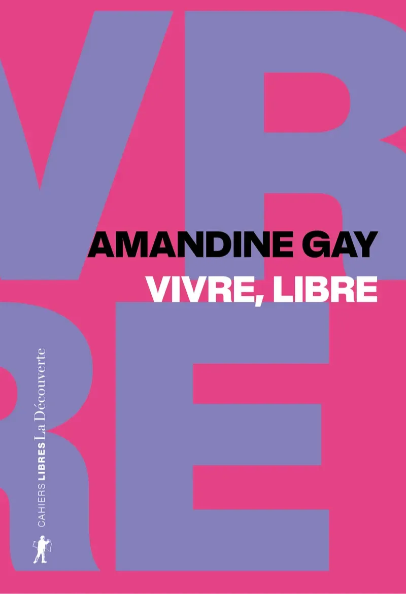 Amandine Gay: Vivre, libre (French language, 2025, La Découverte)