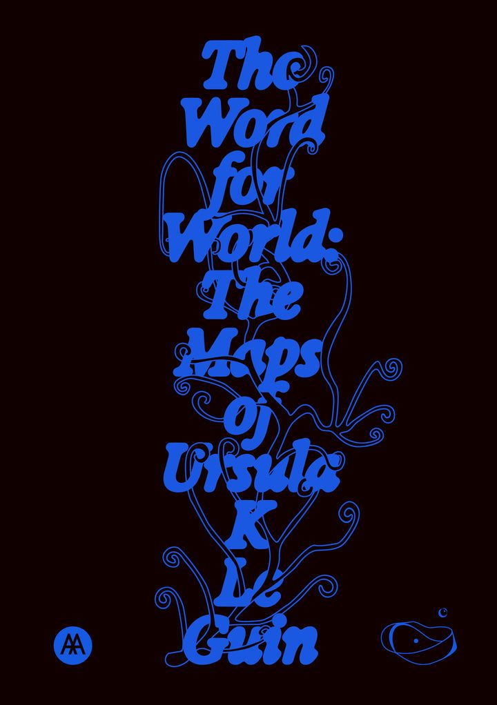 So Mayer, Sarah Shin: The Word for World: The Maps of Ursula K. Le Guin (Paperback, 2025, Spiral House)